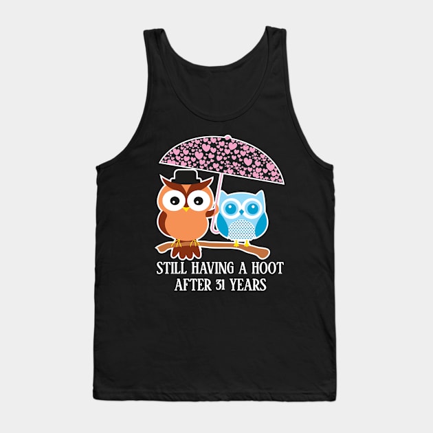 Still Having A Hoot After 31st years - Gift for wife and husband Tank Top by bestsellingshirts